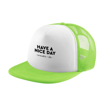 Have a nice day somewhere else, Καπέλο Soft Trucker με Δίχτυ Πράσινο/Λευκό