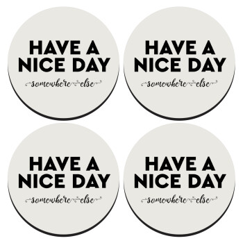 Have a nice day somewhere else, SET of 4 round wooden coasters (9cm)