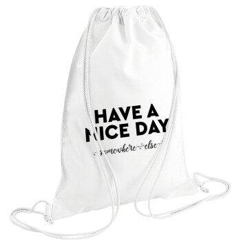 Have a nice day somewhere else, Backpack pouch GYMBAG white (28x40cm)
