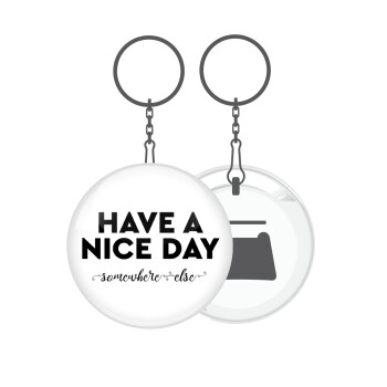 Have a nice day somewhere else, Μπρελόκ μεταλλικό 5cm με ανοιχτήρι