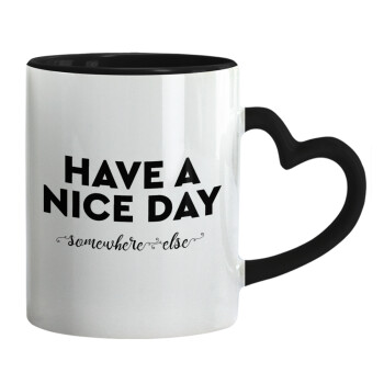 Have a nice day somewhere else, Mug heart black handle, ceramic, 330ml