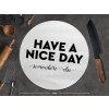  Have a nice day somewhere else