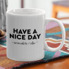  Have a nice day somewhere else