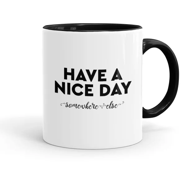 Have a nice day somewhere else — Κούπα χρωματιστή μαύρη, κεραμική, 330ml