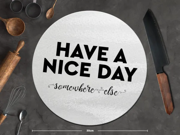 Have a nice day somewhere else — 2