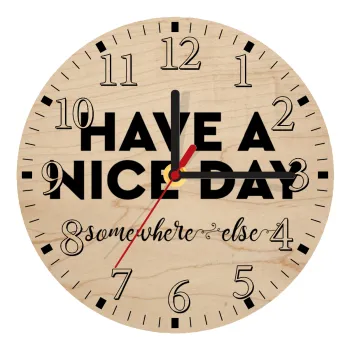 Have a nice day somewhere else, Ρολόι τοίχου ξύλινο plywood (20cm)