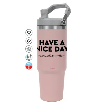 Have a nice day somewhere else, ΡΟΖ χρώματος Θερμός Ανοξείδωτο 890ml (30oz) με χερούλι