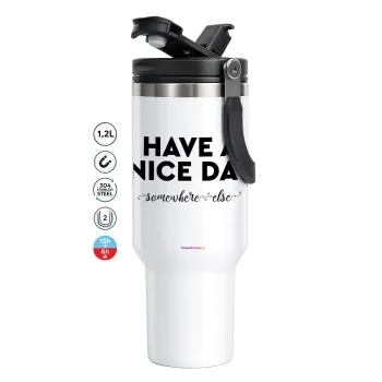 Have a nice day somewhere else, Mega Tumbler με καπάκι, διπλού τοιχώματος (θερμό) 1,2L