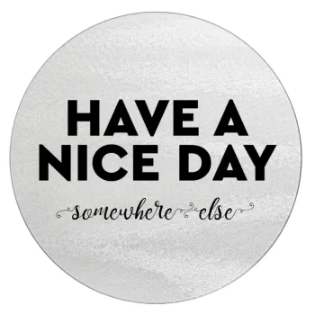 Have a nice day somewhere else, Επιφάνεια κοπής γυάλινη στρογγυλή (30cm)