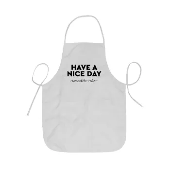 Have a nice day somewhere else, Ποδιά Σεφ ολόσωμη κοντή  Παιδική (44x62cm)