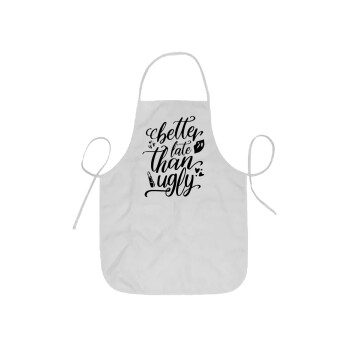 Better late than ugly, Ποδιά Σεφ ολόσωμη κοντή  Παιδική (44x62cm)