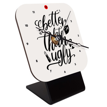 Better late than ugly, Επιτραπέζιο ρολόι ξύλινο με δείκτες (10cm)