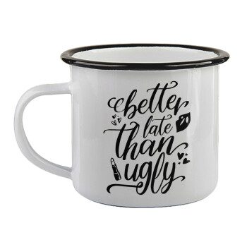 Better late than ugly, Κούπα εμαγιέ με μαύρο χείλος 360ml