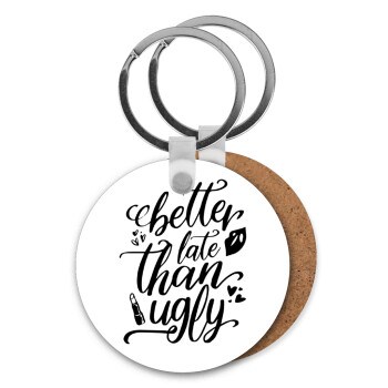 Better late than ugly, Μπρελόκ Ξύλινο στρογγυλό MDF Φ5cm