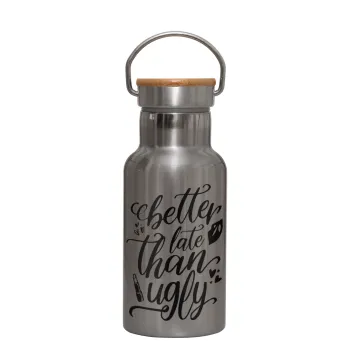 Better late than ugly, Stainless steel metallic thermos flask, silver with a bamboo lid, double-walled, 350ml.