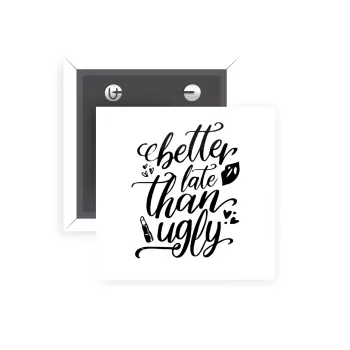 Better late than ugly, Κονκάρδα παραμάνα τετράγωνη 5x5cm