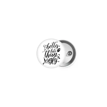 Better late than ugly, Κονκάρδα παραμάνα 2.5cm