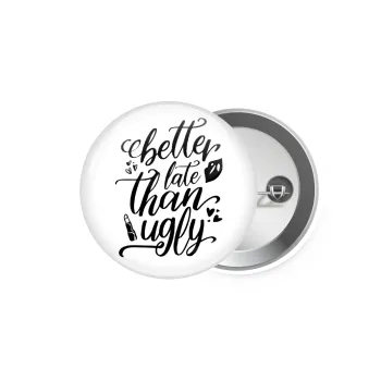 Better late than ugly, Κονκάρδα παραμάνα 5.9cm