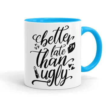 Better late than ugly, Κούπα χρωματιστή γαλάζια, κεραμική, 330ml