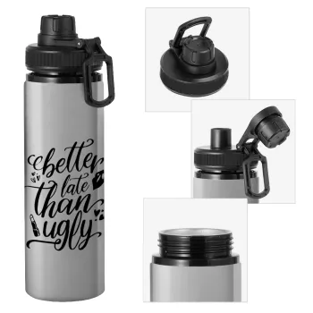 Better late than ugly, Metallic water bottle with safety cap, 850ml aluminum