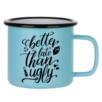 Better late than ugly, Κούπα Μεταλλική εμαγιέ ΜΑΤ σιέλ 360ml
