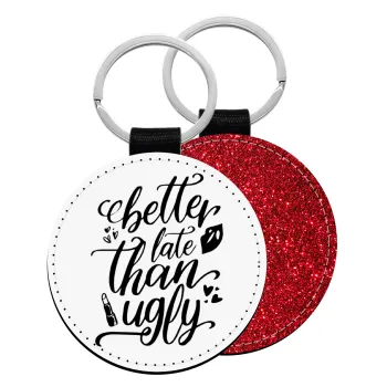 Better late than ugly, Μπρελόκ Δερματίνη, στρογγυλό ΚΟΚΚΙΝΟ (5cm)