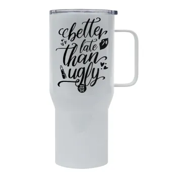 Better late than ugly, Tumbler με καπάκι, διπλού τοιχώματος (θερμό) 750L