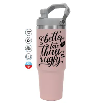 Better late than ugly, Pink color, 890ml (30oz) stainless Steel Tumbler with Handle