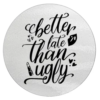 Better late than ugly, Επιφάνεια κοπής γυάλινη στρογγυλή (30cm)