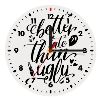 Better late than ugly, Wooden wall clock (20cm)