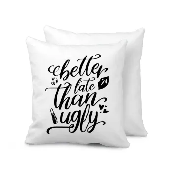 Better late than ugly, Sofa cushion 40x40cm includes filling