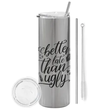Better late than ugly, Tumbler ποτήρι θερμό Ασημένιο από ανοξείδωτο ατσάλι 600ml, με μεταλλικό καλαμάκι & βούρτσα καθαρισμού