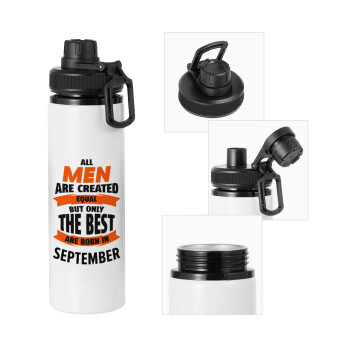 All men are created equal but only the best are born in September, Metal water bottle with safety cap, aluminum 850ml