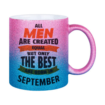 All men are created equal but only the best are born in September, Κούπα Χρυσή/Μπλε Glitter, κεραμική, 330ml