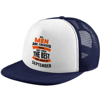 All men are created equal but only the best are born in September, Καπέλο Soft Trucker με Δίχτυ Dark Blue/White 