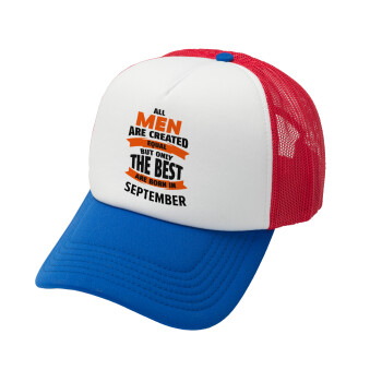 All men are created equal but only the best are born in September, Καπέλο Ενηλίκων Soft Trucker με Δίχτυ Red/Blue/White (POLYESTER, ΕΝΗΛΙΚΩΝ, UNISEX, ONE SIZE)