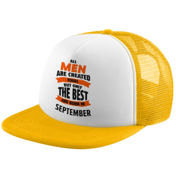 All men are created equal but only the best are born in September, Καπέλο Soft Trucker με Δίχτυ Κίτρινο/White 