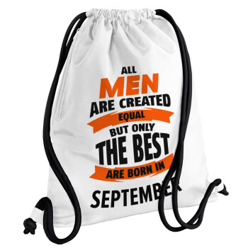 All men are created equal but only the best are born in September, Backpack pouch GYMBAG white, with pocket (40x48cm) & thick cords