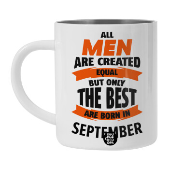 All men are created equal but only the best are born in September, BIG Mug Stainless steel double wall (450ml, White)