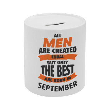 All men are created equal but only the best are born in September, Κουμπαράς πορσελάνης με τάπα