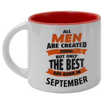 All men are created equal but only the best are born in September, Κούπα κεραμική 400ml Λευκή/Κόκκινη