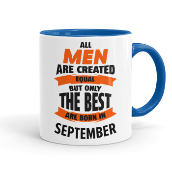 All men are created equal but only the best are born in September, Mug colored blue, ceramic, 330ml