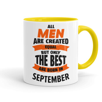 All men are created equal but only the best are born in September, Mug colored yellow, ceramic, 330ml
