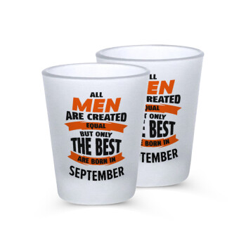 All men are created equal but only the best are born in September, Σφηνοπότηρα γυάλινα 45ml του πάγου (2 τεμάχια)