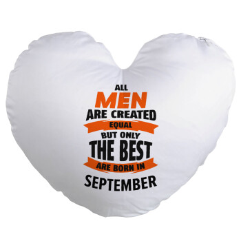 All men are created equal but only the best are born in September, Μαξιλάρι καναπέ καρδιά 40x40cm περιέχεται το  γέμισμα