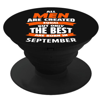 All men are created equal but only the best are born in September, Phone Holders Stand  Black Hand-held Mobile Phone Holder