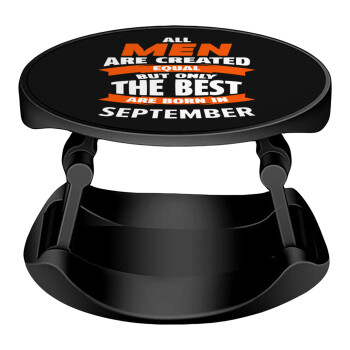 All men are created equal but only the best are born in September, Phone Holders Stand  Stand Hand-held Mobile Phone Holder