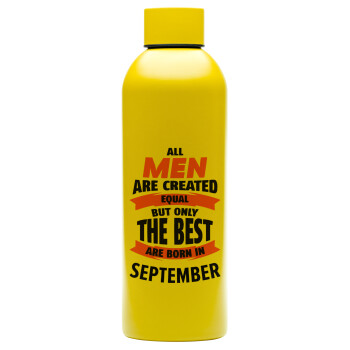 All men are created equal but only the best are born in September, Μεταλλικό παγούρι νερού, 304 Stainless Steel 800ml