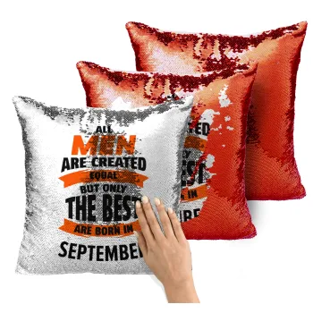 All men are created equal but only the best are born in September, Μαξιλάρι καναπέ Μαγικό Κόκκινο με πούλιες 40x40cm περιέχεται το γέμισμα