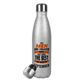 All men are created equal but only the best are born in September, Metallic Glitter Silver Thermos Flask (Stainless steel), double-walled, 500ml